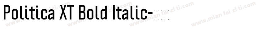 Politica XT Bold Italic字体转换
